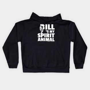 BILL IS MY SPIRIT ANIMAL SERIES 3 OF 3 Kids Hoodie